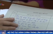 Bộ thủ tục hành chính trong lĩnh vực đất đai có gì mới?
